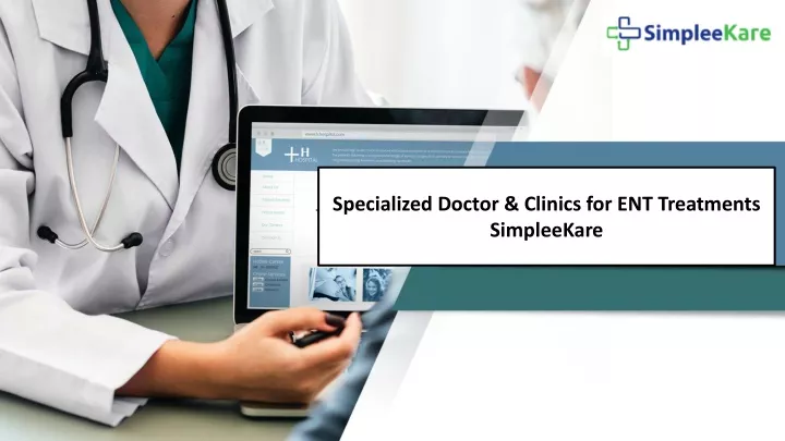 specialized doctor clinics for ent treatments simpleekare