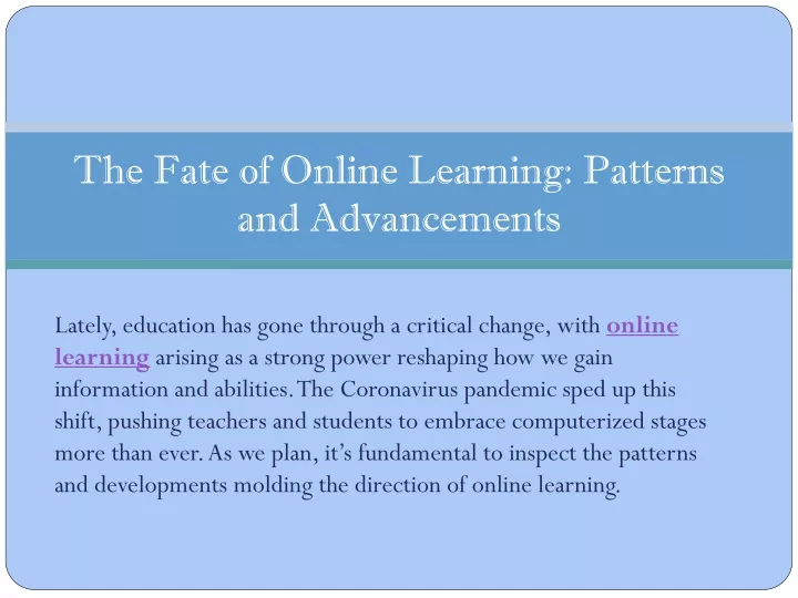 the fate of online learning patterns and advancements