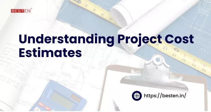 understanding project cost estimates