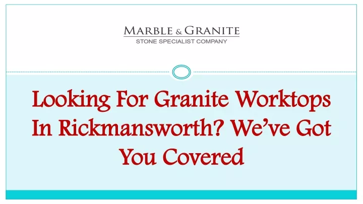 looking for granite worktops in rickmansworth we ve got you covered