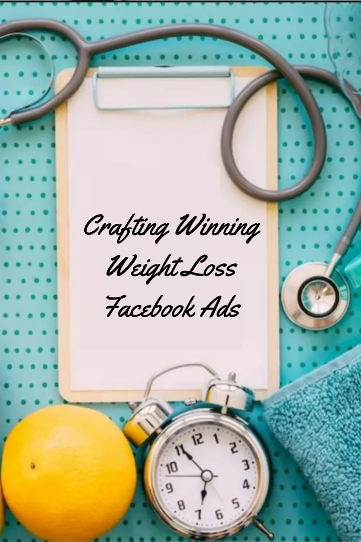 crafting winning weight loss facebook ads