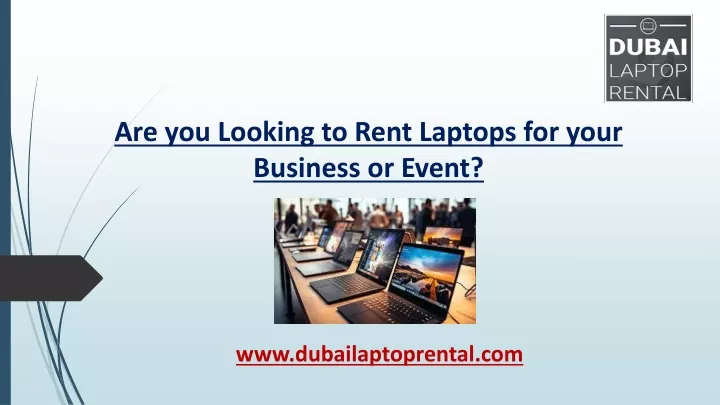 are you looking to rent laptops for your business or event
