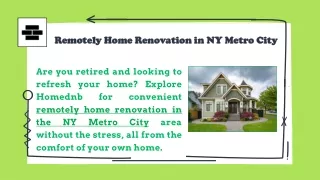 Remotely Home Renovation in NY Metro City