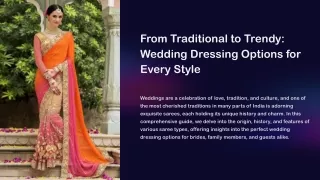 From Traditional to Trendy Wedding Dressing Options for Every Style