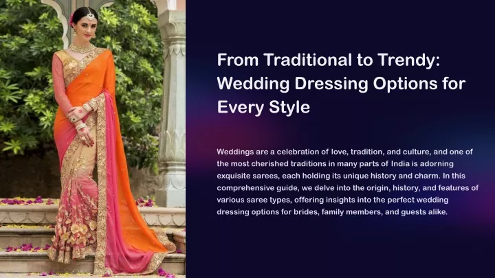 from traditional to trendy wedding dressing