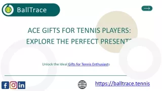 Ace Gifts for Tennis Players Explore the Perfect Presents