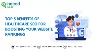 Top 5 Benefits of Healthcare SEO for Boosting Your Website Rankings