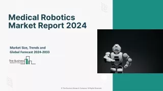 medical robotics market report 2024
