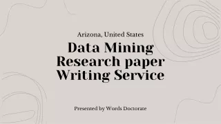 The Doctorate Guide to Data Mining Research Paper Writing in Arizona