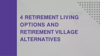 4 retirement living options and retirement village alternatives(1)