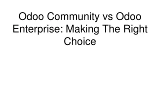 Odoo Community vs Odoo Enterprise_ Making The Right Choice