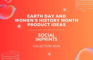Earth Day And Women's History Month Product Ideas