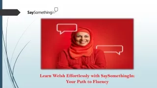 Learn Welsh Effortlessly with SaySomethingIn: Your Path to Fluency