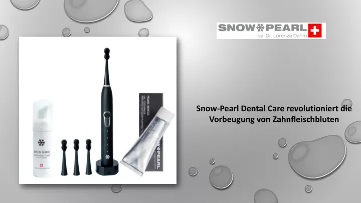 snow pearl dental care revolutioniert