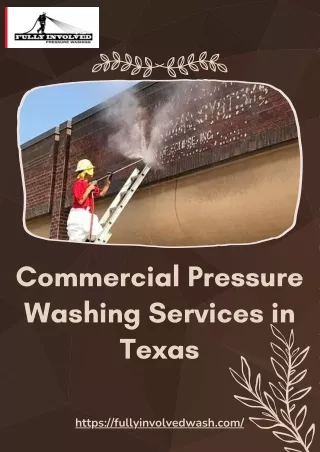 Best Commercial Pressure Washing Texas | Fully Involved Pressure Washing, LLC