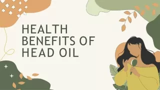 health benefits of head oil