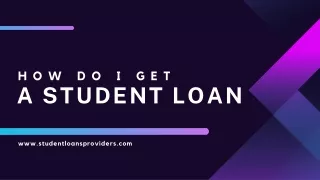 How Do I Get A Student Loan