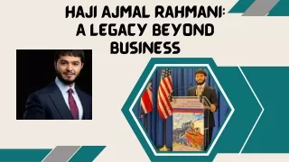 Haji Ajmal Rahmani A Legacy Beyond Business (1)