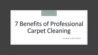 7 Benefits of Professional Carpet Cleaning