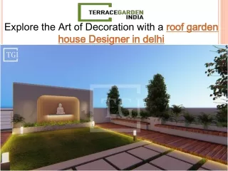 Explore the Art of Decoration with a roof garden house Designer in delhi