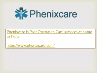 Phenixcare is Post Opertaion Care services at home in Pune