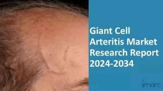 Giant Cell Arteritis Market 2024-2034