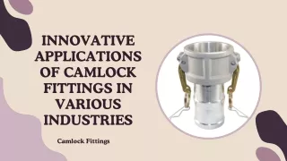 Innovative Applications of Camlock Fittings in Various Industries