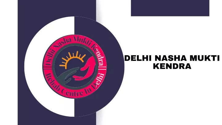 delhi nasha mukti kendra