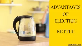 Advantages Of Electric Kettle