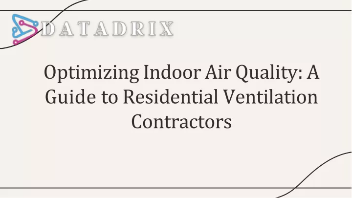 optimizing indoor air quality a guide to residential ventilation contractors
