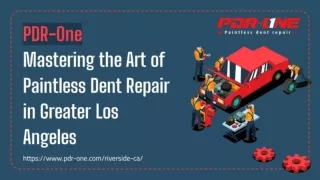 PDR-One - Mastering the Art of Paintless Dent Repair in Greater Los Angeles