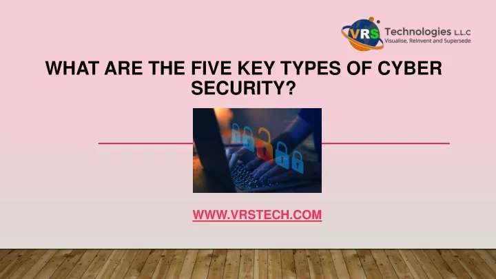 what are the five key types of cyber security