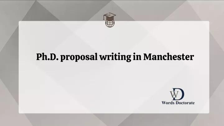 ph d proposal writing in manchester