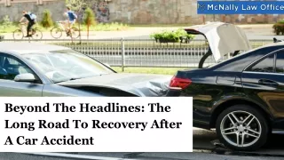 After the Headlines: Recovery Journey Post-Car Accident