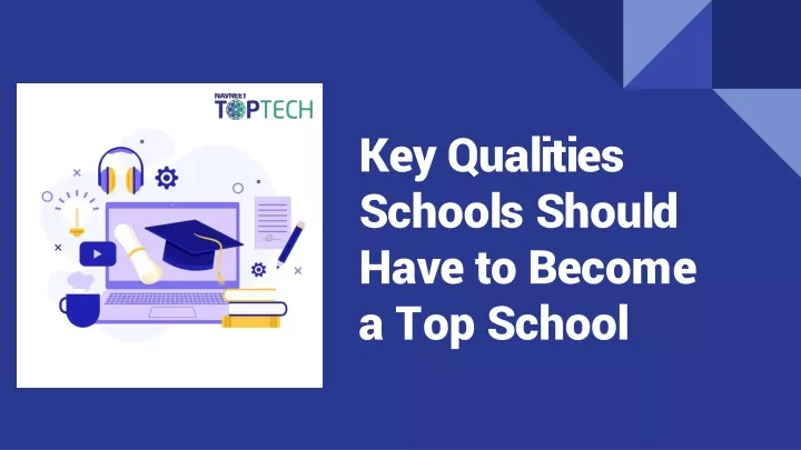 key qualities schools should have to become a top school