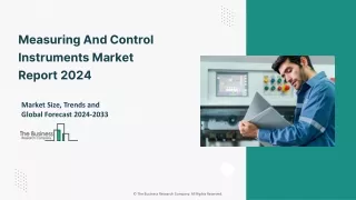 Measuring and Control Instruments Market Size, Share, Trends And Report To 2033