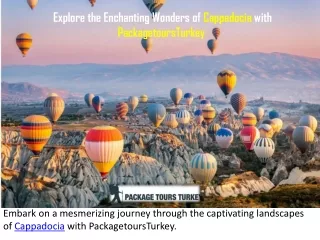 Explore the Enchanting Wonders of Cappadocia with PackagetoursTurkey