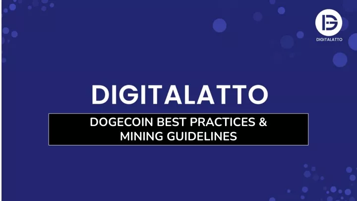 dogecoin best practices mining guidelines