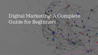 Digital Marketing_A Complete Guide for Beginners