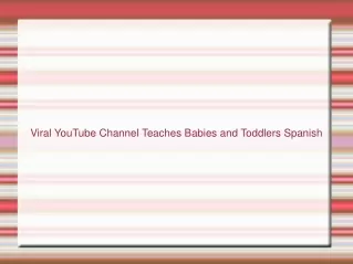Viral YouTube Channel Teaches Babies and Toddlers Spanish