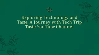TECH TRIP TASTE