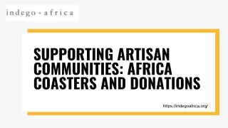 Supporting Artisan Communities: Africa Coasters and Donations