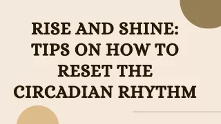 rise and shine tips on how to reset the circadian