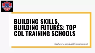building skills building futures top cdl training