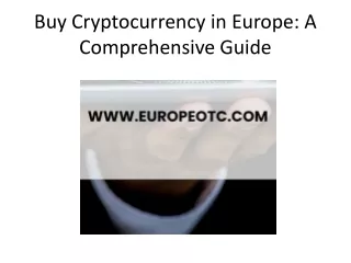 Buy Cryptocurrency in Europe: A Comprehensive Guide