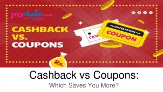 Cashback vs Coupons: Which Saves You More?