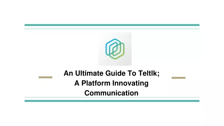 an ultimate guide to teltlk a platform innovating