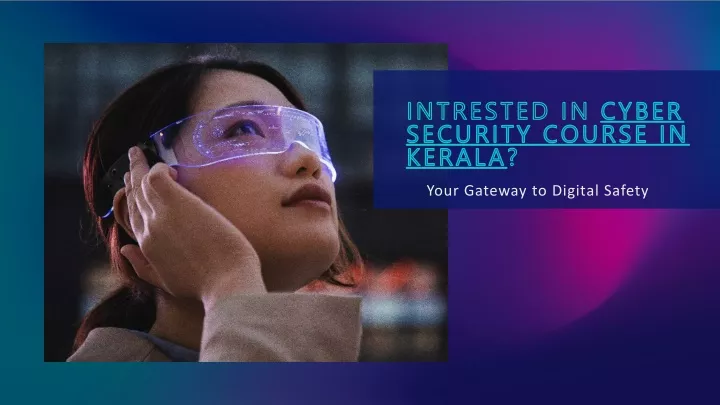 intrested in cyber security course in kerala