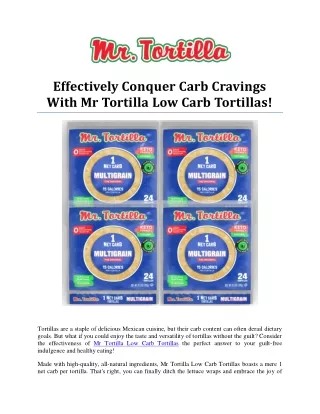 Effectively Conquer Carb Cravings With Mr Tortilla Low Carb Tortillas!