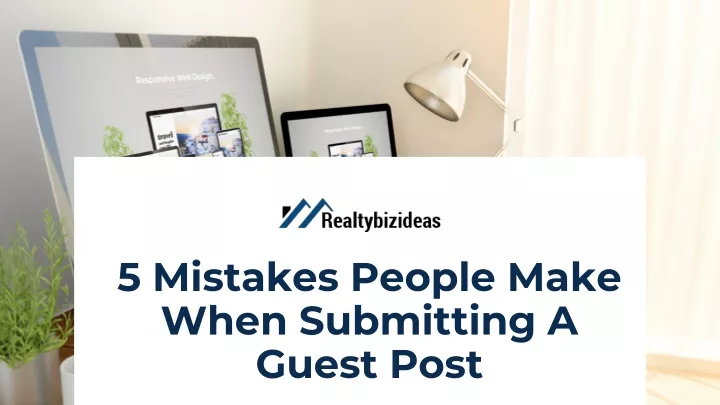 5 mistakes people make when submitting a guest